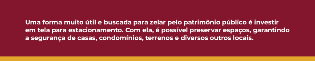Tela para estacionamento: qual modelo da Cercas Cattoni é mais indicado